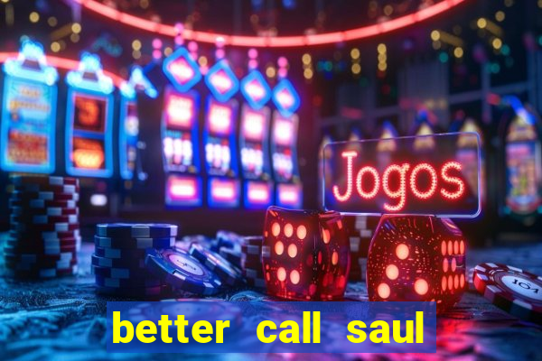 better call saul torrent dublado